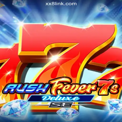 Experience the Thrill of RushFever7sDeluxeSE on the XX8.COM Platform